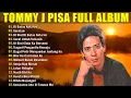 Download Lagu LAGU TOMMY J PISA TERBAIK 80AN 90AN FULL ALBUM  || TANPA IKLAN || LAGU NOSTALGIA PILIHAN TERBAIK