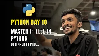 Day - 10 Conditional Statements explained if elif else