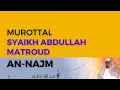 Download Lagu Murottal Surah An-Najm Syaikh Abdullah Al-Mathrud Full With Arabic Text
