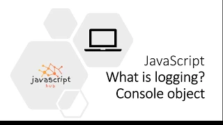what is logging in javascript console logging object api