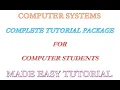Complete Tutorial on Computer Systems Made Easy by Computer Education for all Beginners to Advance