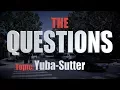 THE QUESTIONS Yuba-Sutter