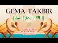 Download Lagu BARU! GEMA TAKBIR IDUL FITRI 1 JAM NONSTOP | Merdu dan Sedih - Tanpa Musik