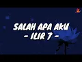Salah Apa Aku - ILIR 7 (Lirik with English translation)