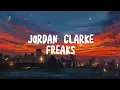 Download Lagu Jordan Clarke - Freaks [Lyrics]