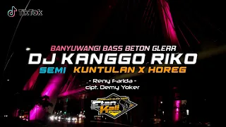 Download DJ KANGGO RIKO — TERBANGAN HOREG | Remix Banyuwangi MP3