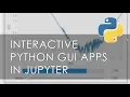 Create GUI apps in Jupyter using ipywidgets