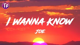 Download Joe - I Wanna Know (Lyrics) MP3