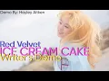 Download Lagu Red Velvet - Ice Cream Cake (Writer's Demo) [Demo By: Hayley Aitken] FULL VERSION!