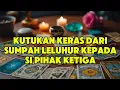 Lagu Kutukan Keras Dari Sumpah Leluhur Kepada Si Pihak Ketiga