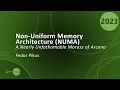 Non-Uniform Memory Architecture NUMA A Nearly Unfathomable Morass of Arcana - Fedor Pikus CppNow