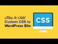 How to Easily Add Custom CSS to Your WordPress Site 2 Methods