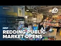 Redding Public Market opens Tuesday after years of anticipation
