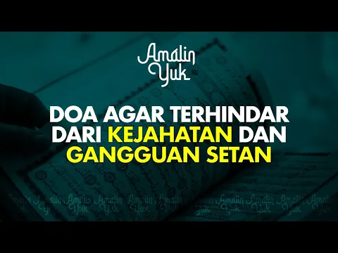 Baca Doa Ini Untuk Melindungi Diri Dari Kejahatan dan Gangguan Setan | religiOne