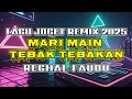 Lagu JOGET REMIX MAIN TEBAK TEBAKAN || REGHAL FAUDU🌿