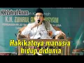 Pengajian KH Zuhrul Anam terbaru 2024 || Hakikatnya manusia hidup didunia.