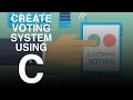 Create VOTING system using C language