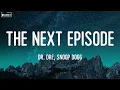 The Next Episode - Snoop Dogg / Dr. Dre, Flo Rida, Sean Paul,... (Lyrics)