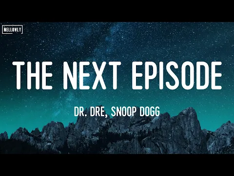 Download MP3 The Next Episode - Snoop Dogg / Dr. Dre, Flo Rida, Sean Paul,... (Lyrics)