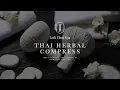 Experience the Benefits of Thai Herbal Therapy at Loft Thai Spa
