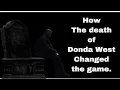 How the death of Donda West changed the game