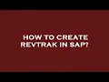 How to create revtrak in sap