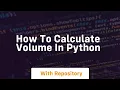 how to calculate volume in python