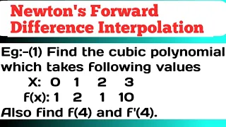 Newton s Forward Difference Interpolation Example 1 Find the cubic polynomial which takes