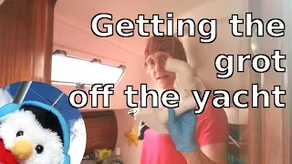 [52] – Getting the grot off the yacht