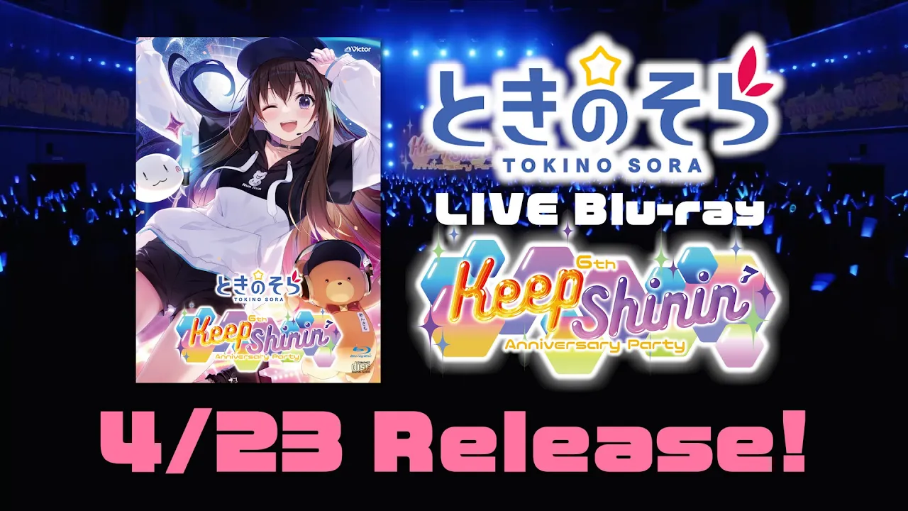 LIVE Blu-ray『ときのそら 6th Anniversary Party「Keep Shinin'」』ダイジェスト
