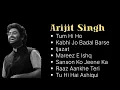 Download Lagu || Arijit Singh Songs || Tum Hi Ho || Kabhi Jo Badal Barse || Ijazat || Mareez E Ishq || etc. ||