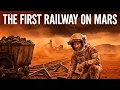Lagu Mars Has Its First Railroad… And I Built It