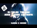 Download Lagu DJ SALAH TINGKAH - Slowed \u0026 Reverb