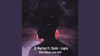 dj merlon feat toshi layla enoo napa over dub 