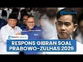 Lagu Tanggapan Gibran Soal Wacana PAN Duetkan Prabowo-Zulhas di Pilpres 2029