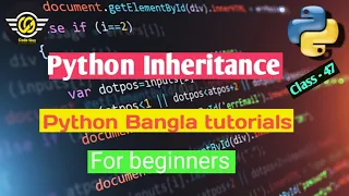 47 Python Bangla Tutorial - python Inheritance