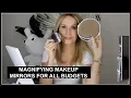MAGNIFYING MAKEUP MIRRORS FOR ALL BUDGETS and all eyesights