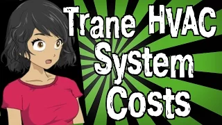 How Much Does a Trane HVAC System Cost