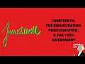 Ep 21 Constitutional Chats Horace Cooper Juneteenth Emancipation Proclamation 13th Amendment