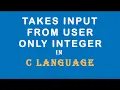 How to take input from user only Integer C program that allows only integer panditprogrammer