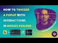 Tutorial Bricks Builder Trigger a pop up from any elements using interactions