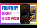 How to Factory Reset a Locked iPhone without iTunes 2023 Updated