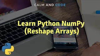 Learn Python NumPy Reshape Arrays