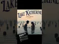 Download Lagu Lake Katherine