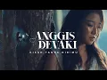 Download Lagu ANGGIS DEVAKI - KISAH TANPA DIRIMU (OFFICIAL MUSIC VIDEO)