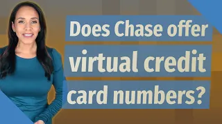 Does Chase offer virtual credit card numbers