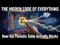 The Hidden Code of Everything How the Periodic Table Actually Works