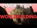 If You re Doing These 7 Things You Are WORLDBUILDING RIGHT