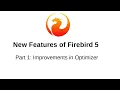 New Features in Firebird 5 Part 1 Optimizer