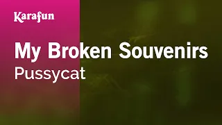 my broken souvenirs pussycat karaoke version karafun